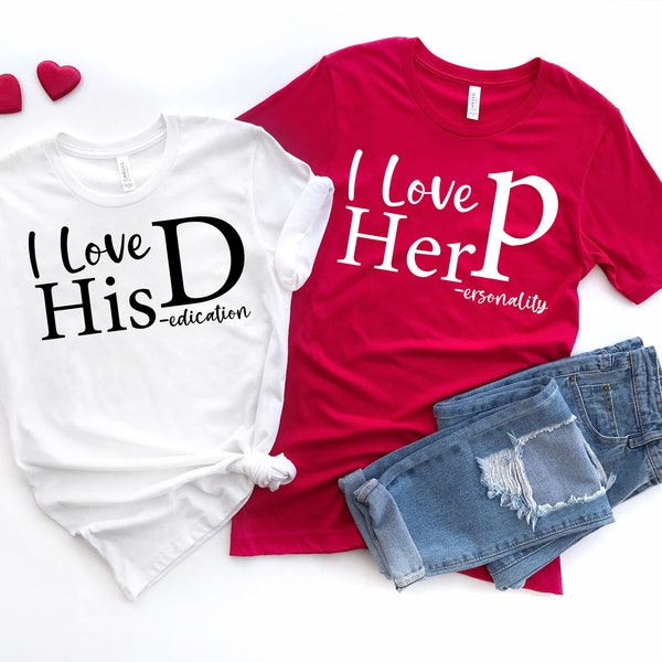 Valentines Day Funny Couples PNG, I Love Her Personality png, I Love his Dedication,  Happy Valentine's Day, Matching shirts, His and Hers