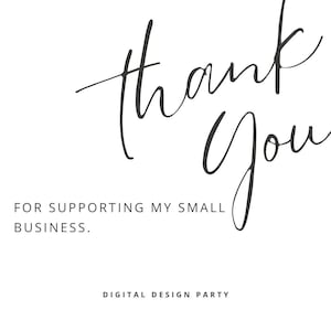 K&ouml;nnte beinhalten: Vielen Dank f&uuml;r die Unterst&uuml;tzung meines kleinen Unternehmens. Digital Design Party.