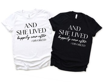 Divorce Party PNG, And She Lived Happily Ever After Shirt (Digital Download)