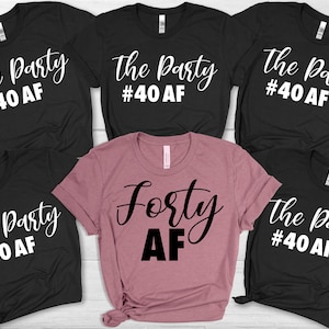 Vierzig AF PNG, 40. Geburtstag Gruppe, 40 AF Party Shirts, Geburtstagsparty, Geburtstag benutzerdefinierte Gruppe Shirt, Geburtstag Kader Geschenk, Geburtstag Crew