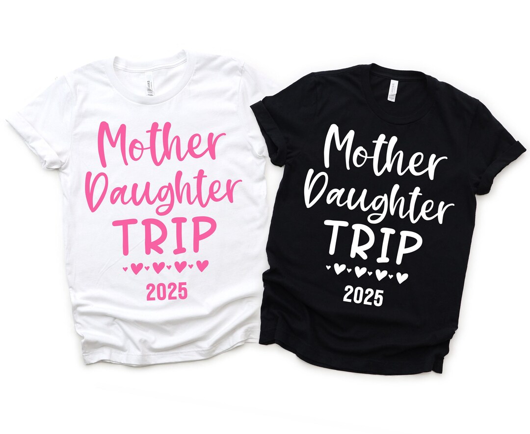 Mother Daughter Trip PNG, 2025 Trip, Mom and Me PNG, Mothers Day Shirt