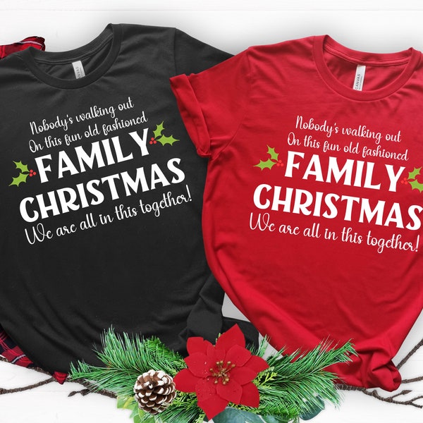 Nobody's Walking Out On This Fun Old Fashioned Family Christmas PNG, Christmas Family party,  His and Hers, Christmas Gift, Merry Christmas