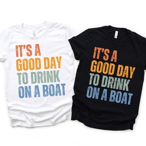 Es ist ein guter Tag, auf einem Boot zu trinken PNG, Bootsurlaub, Kreuzfahrt-Shirt PNG, Sommerbootsreise, Familienurlaub, Kreuzfahrtgeschenk, Paarkreuzfahrt