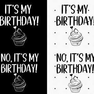 K&ouml;nnte beinhalten: Schwarzwei&szlig;es Grafikdesign mit dem Text "Es ist mein Geburtstag!" und "Nein, es ist mein Geburtstag!" mit einer Cupcake-Illustration zwischen den beiden S&auml;tzen.