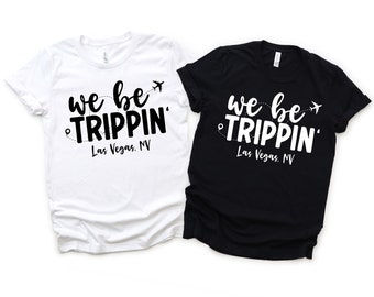 We Be Trippin' PNG, Family Vacation Matching Shirts (Digital Download)