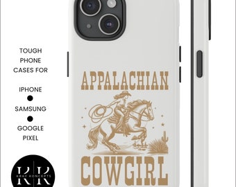 Appalachian Cowgirl Phone Case, Rodeo Country Girl Cowgirl iPhone 15 14 13 12 11 Pro Max Plus Samsung Galaxy S24 S23 S22 S20 Ultra Pixel 8 7