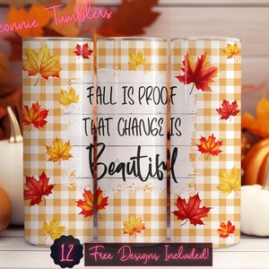 Fall is Proof That Change is Beautiful seamless tumbler design wrap, 20 oz Skinny Tumbler Sublimation, Instant Download PNG