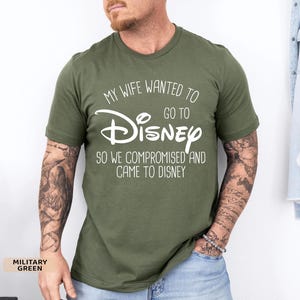 My Wife Wanted To Go To Disney Shirt, So We Compromised And Came To Disney Shirt, Disney Shirts, Funny Disney Husband, Disney Trip Shirt