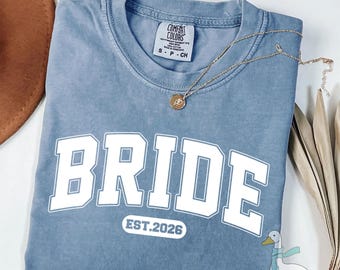 Customized Bride Est 2026 Comfort Colors Tee, Bride Shirt, Gift for Bride, Wedding Gift, Bridal Shower Party Shirt-Newly Wed- Fiancé Gift