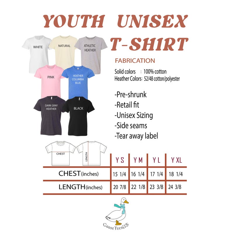 May include: Youth unisex t-shirt size chart with measurements in inches. The chart shows the chest and length measurements for sizes YS, YM, YL, and YXL. The chart is printed on a white background with a brown border. The text "Goose Tees IS" is printed in the bottom right corner.