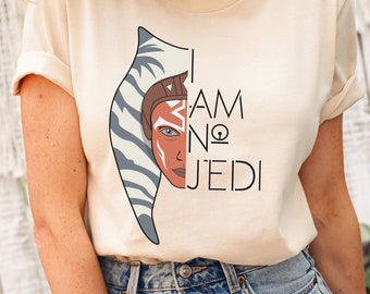 Ahsoka Tano T-Shirt: I Am No Jedi - Star Wars Shirt