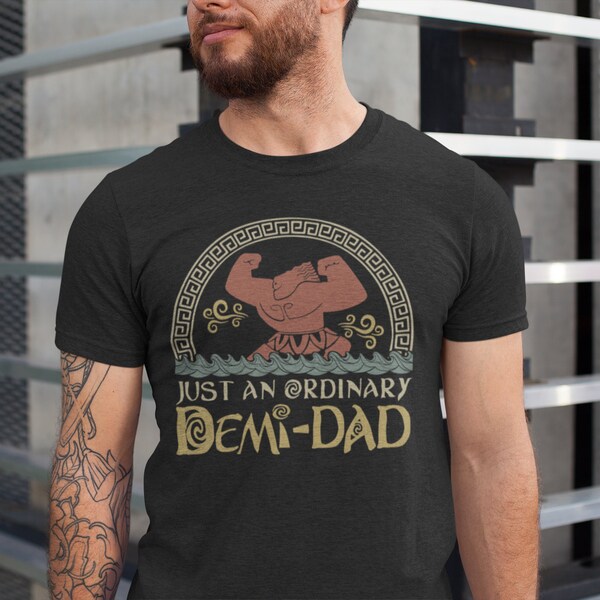 Just An Ordinary Demi Dad Shirt - Maui Shirt for Dad, Disney Moana shirt, Maui tee, Father's Day Gift, Demi Dad Tee, Dad Shirt, Gift for Dad