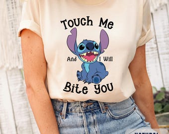 Stitch Touch Me And I Will Bite You T-Shirt, Disney Stitch Shirt, Lilo And Stitch, Disney Movie Shirt, Ohana Means Family Shirt,