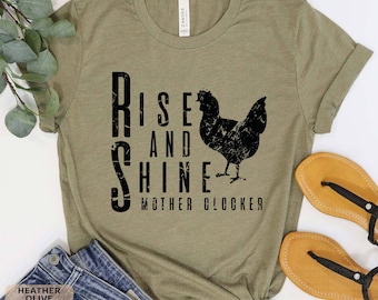 Rise & Shine Mother Clucker Chicken T-Shirt