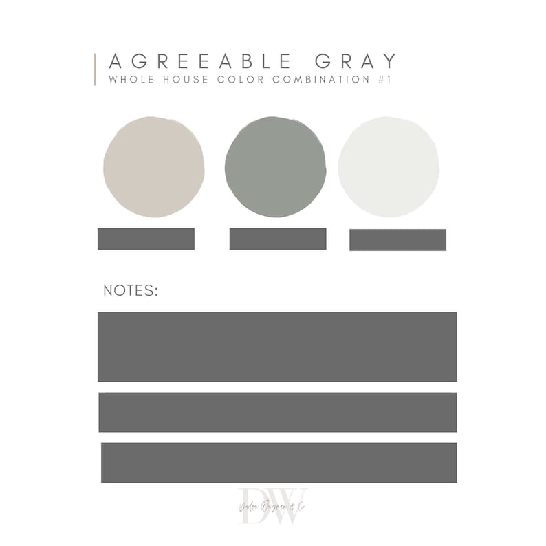 May include: Agreeable Gray Whole House Color Combination #1. Three paint color swatches: a light beige, a medium gray-green, and a light white.  The text "NOTES:" is below the swatches.