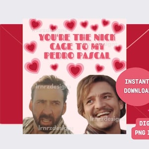 Biglietto di San Valentino Pedro Pascal - Sei il Nick Cage del mio Pedro Pascal - Biglietto a tema meme Tiktok - L'ultimo di noi - TUWOMT