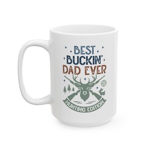 Hunting Dad Ceramic Mug, Father&#39;s Day Gift, Hunter Coffee Cup, Hunting Gift for Dad, Outdoor Dad Gift, Hunting Mug