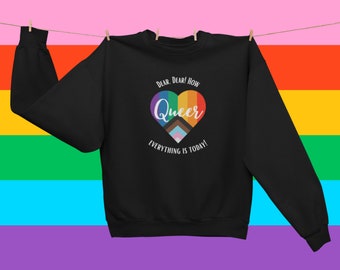 Dear Dear! How Queer everything today is! LGBTQIA+ sweatshirt Alice's Adventures in Wonderland quote Queer Pride Multiple colors and sizes