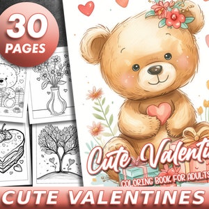 Op de afbeelding: Een "Cute Valentines" kleurboek voor volwassenen, met een teddybeer die een hart vasthoudt. De omslag bevat een bloemenontwerp en de tekst "30 Pagina's". Het thema van het boek is Valentijnsdag.