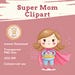 Super Mom Clipart Set, Cute Watercolor Superhero Mom Illustrations ...