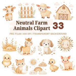 May include: A digital collection of 33 watercolor-style farm animal illustrations including a cow, sheep, horse, dog, chick, cat, duck, and pig, alongside a barn, fence, sun, clouds, and rainbow, with the text Neutral Farm Animals Clipart.