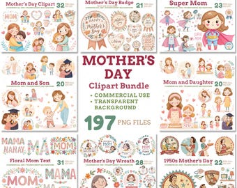 May include: A digital clipart bundle for Mother's Day featuring illustrations of mothers and children, floral wreaths, and text elements. The bundle includes 197 PNG files with transparent backgrounds.