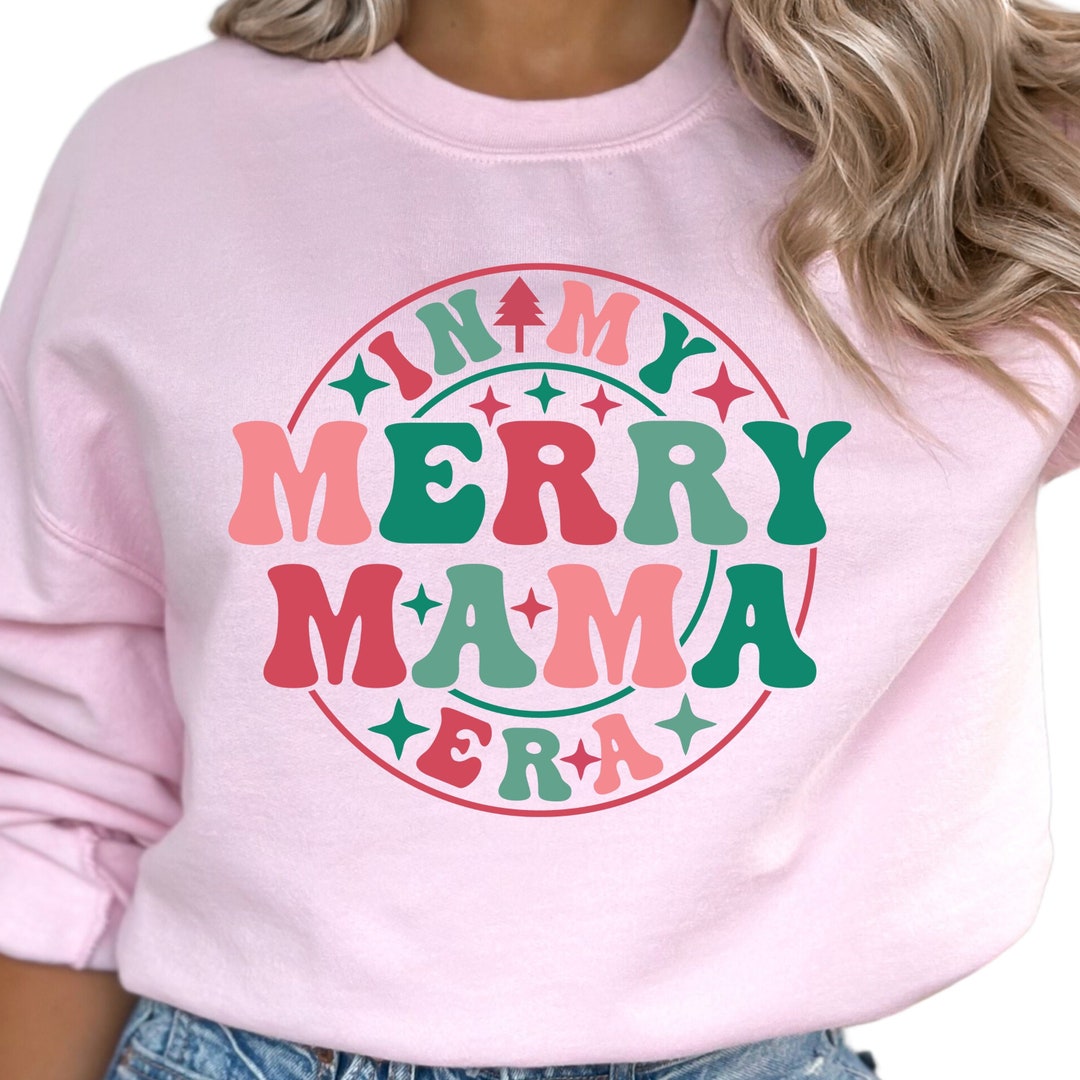 In My Mama Merry Era, Womens Christmas Sweatshirt, Christmas