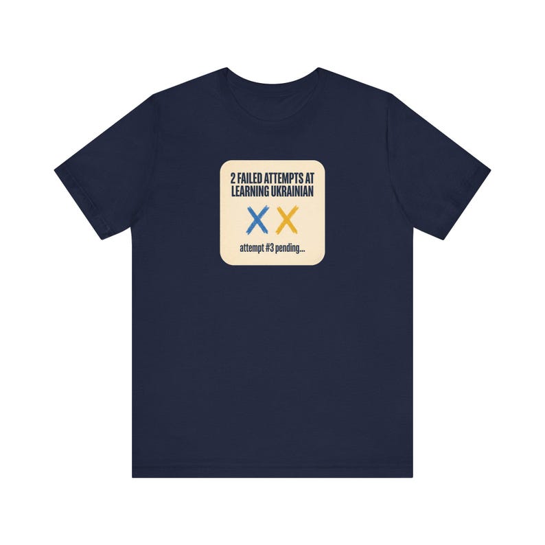 2 Failed Attempts at Learning Ukrainian T-Shirt, Funny Ukrainian Language Learner Tee, Diaspora Heritage Gift, Unisex Mova Shirt image 8