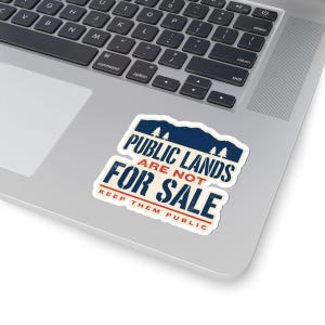 Public Lands Are Not For Sale Sticker | Keep Public Lands Public Decal | Conservation Hiking Hunting Gift image 2
