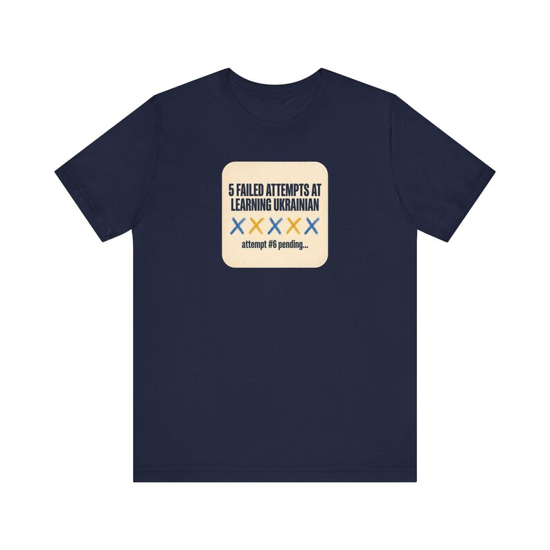T-Shirt „5 gescheiterte Versuche, Ukrainisch zu lernen“, lustiges T-Shirt für Ukrainischlernende, Geschenk für Liebhaber des ukrainischen Kulturerbes, Unisex-Shirt von Mova Bild 8