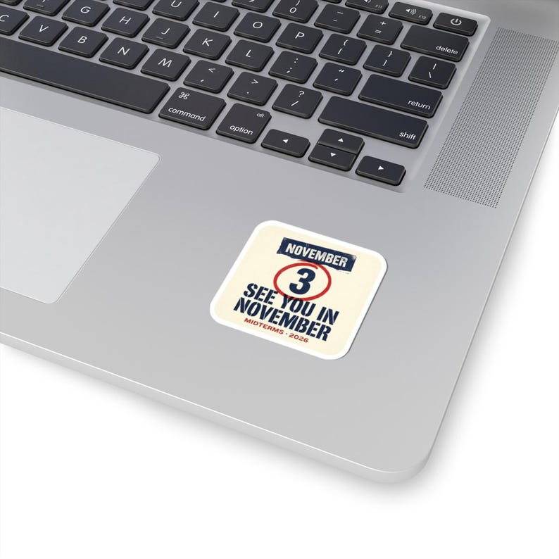 See You in November Sticker | 2026 Midterms Get Out The Vote Decal | Election Day GOTV Political Vinyl Sticker image 11