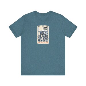I Teach The Parts They Want Removed Shirt | Banned Books Teacher Tee | Anti Book Ban Gift image 5