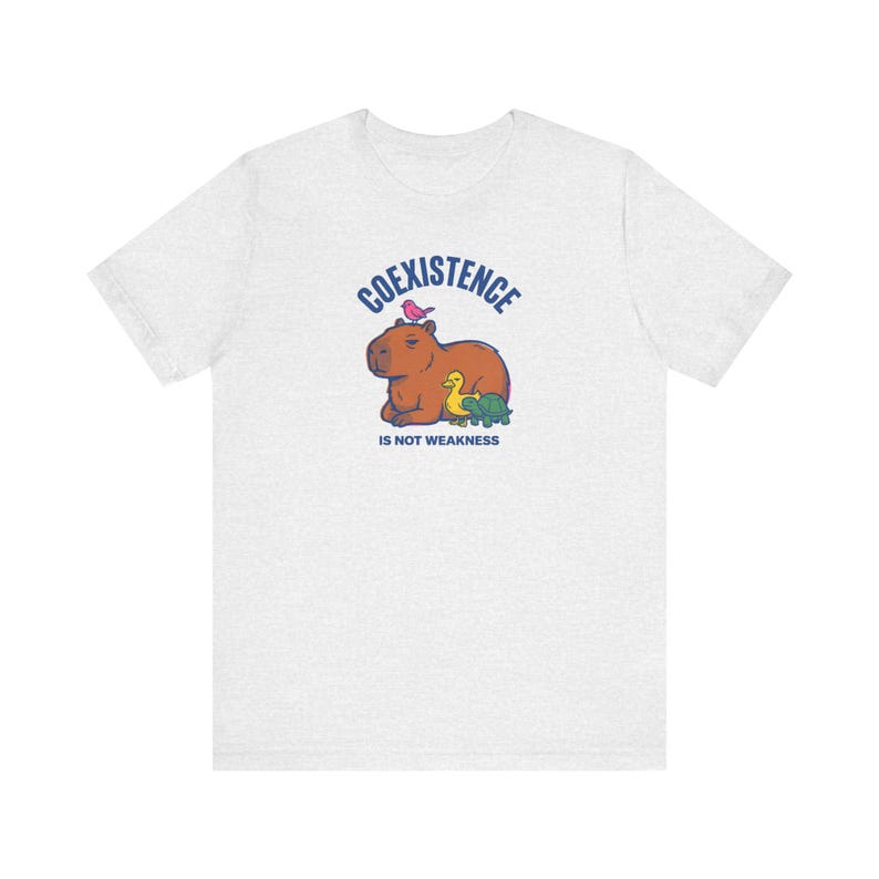 Coexistence Is Not Weakness Capybara Tee, Riso Animal Solidarity Graphic T-Shirt, Calm Resistance Protest Shirt, Kindness Gift image 2