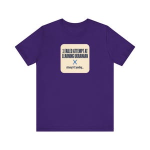 1 Failed Attempt at Learning Ukrainian T-Shirt, Funny Ukrainian Language Learner Tee, Diaspora Heritage Gift, Unisex Mova Shirt image 9