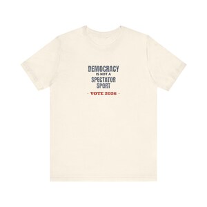 Democracy Is Not a Spectator Sport Tee | Vote 2026 Midterms Shirt | Vintage Voting Rights T-Shirt | Gift for Activists image 4