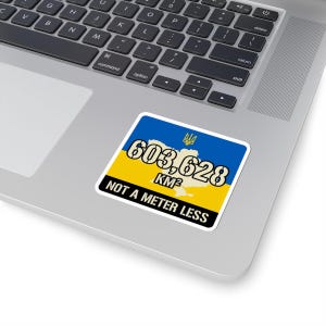 603,628 KM Ukraine Map Sticker, Not a Meter Less Decal, Stand With Ukraine Flag, Crimea is Ukraine Territorial Integrity Laptop Sticker image 2