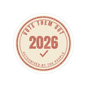 Vote Them Out 2026 Sticker | Get Out the Vote Midterms Decal | Protest Voter Gift Anti Incumbent Democracy image 7
