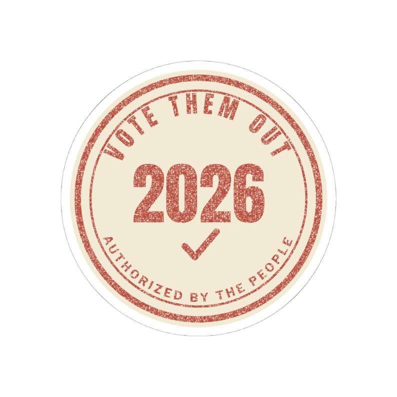 Vote Them Out 2026 Sticker | Get Out the Vote Midterms Decal | Protest Voter Gift Anti Incumbent Democracy image 7