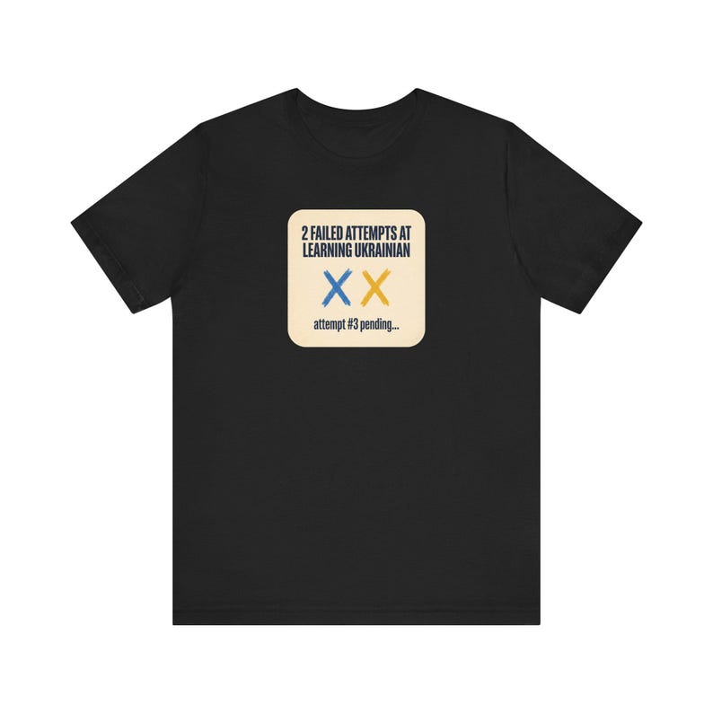 2 Failed Attempts at Learning Ukrainian T-Shirt, Funny Ukrainian Language Learner Tee, Diaspora Heritage Gift, Unisex Mova Shirt image 1