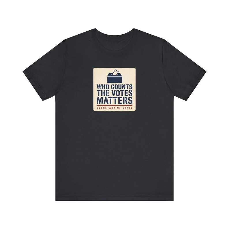 Who Counts the Votes Matters T-Shirt | Secretary of State Down Ballot Tee | Election Official Voting Rights Shirt image 2