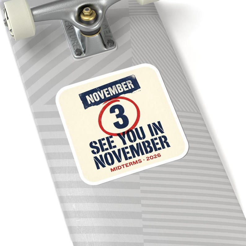 See You in November Sticker | 2026 Midterms Get Out The Vote Decal | Election Day GOTV Political Vinyl Sticker image 8