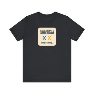 2 Failed Attempts at Learning Ukrainian T-Shirt, Funny Ukrainian Language Learner Tee, Diaspora Heritage Gift, Unisex Mova Shirt image 3