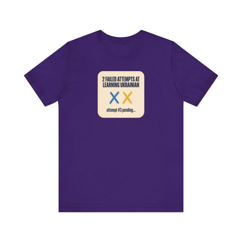 2 Failed Attempts at Learning Ukrainian T-Shirt, Funny Ukrainian Language Learner Tee, Diaspora Heritage Gift, Unisex Mova Shirt image 9