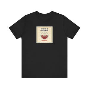 Camiseta de borscht ucraniano / Camiseta de período ucraniano / Regalo divertido para los amantes de la comida ucraniana / Slava Ukraini Diaspora imagen 2