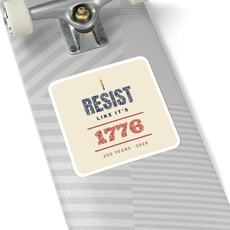 Resist Like It's 1776 Sticker, Semiquincentennial Vinyl Decal | 250 Years Protest Sticker, Pro-Democracy Gift image 8