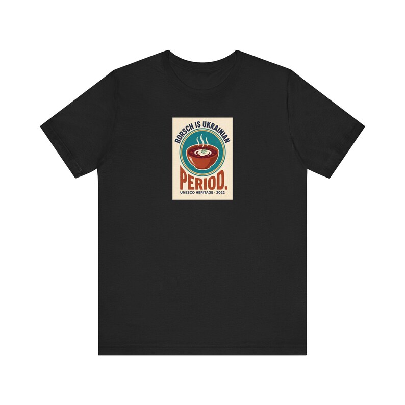 Ukrainian Borscht Tee | Borsch Is Ukrainian Period Shirt | Funny Ukrainian Food Pride Gift | Slava Ukraini Diaspora image 2