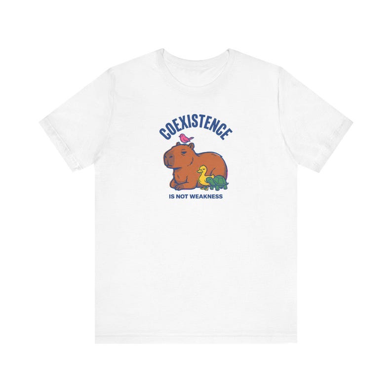 Coexistence Is Not Weakness Capybara Tee, Riso Animal Solidarity Graphic T-Shirt, Calm Resistance Protest Shirt, Kindness Gift image 1
