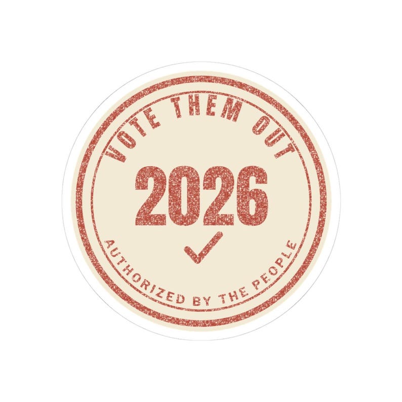 Vote Them Out 2026 Sticker | Get Out the Vote Midterms Decal | Protest Voter Gift Anti Incumbent Democracy image 1