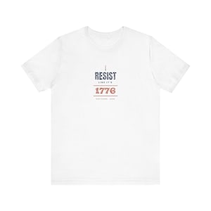 „Widerstand leisten wie 1776“-T-Shirt | Protest-T-Shirt zum 250. Jahrestag der Amerikanischen Revolution | Geschenk für Demokratie-Fans Bild 1