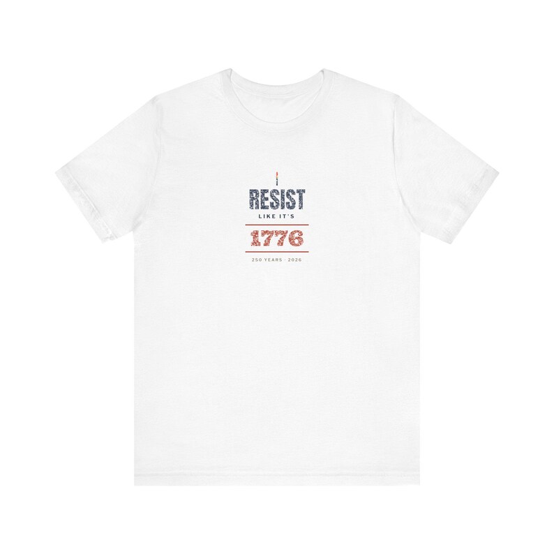„Widerstand leisten wie 1776“-T-Shirt | Protest-T-Shirt zum 250. Jahrestag der Amerikanischen Revolution | Geschenk für Demokratie-Fans Bild 1